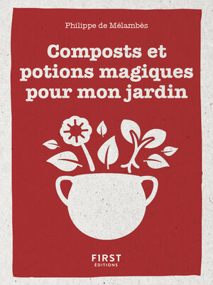 cover image of Le Petit livre de composts et potions magiques pour mon jardin